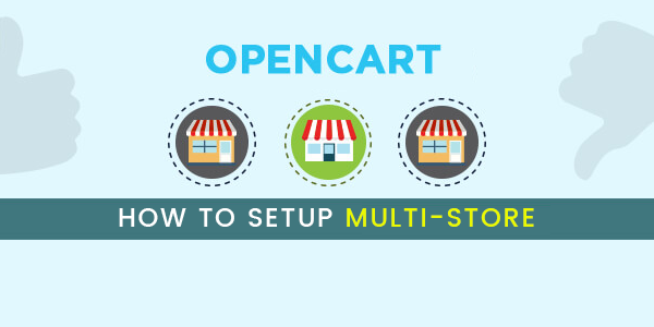 OpenCart 2.3: How To Set Up Multi-Store
                        